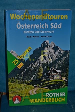 Bild des Verkufers fr Wochenendtouren sterreich Sd : Krnten und Steiermark , 25 Touren zwischen Gletscher und Weinland , [GPS] zum Verkauf von Antiquarische Fundgrube e.U.