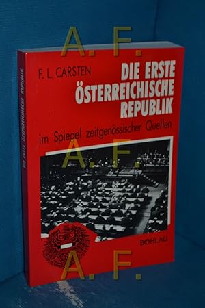 Bild des Verkufers fr Die erste sterreichische Republik im Spiegel zeitgenssischer Quellen zum Verkauf von Antiquarische Fundgrube e.U.