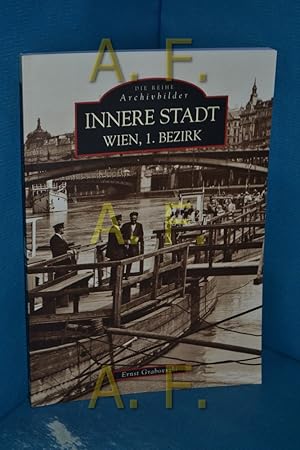 Bild des Verkufers fr Innere Stadt, Wien, 1. Bezirk. Ernst Grabovszki / Die Reihe Archivbilder zum Verkauf von Antiquarische Fundgrube e.U.