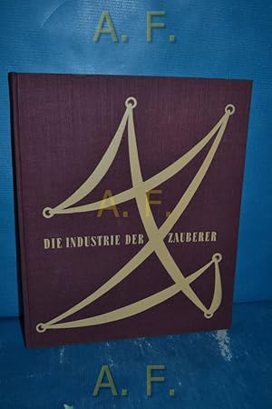 Bild des Verkufers fr Die Industrie der Zauberer. [Unter Mitw. v. Kurt Kranz. Die mod. Ill. u. Vignetten stammen v. Walter Voigt] zum Verkauf von Antiquarische Fundgrube e.U.