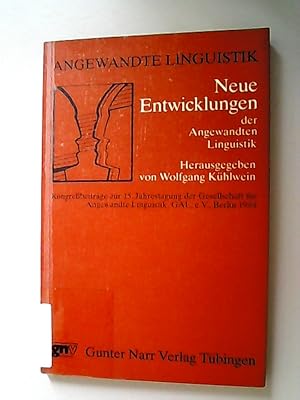 Image du vendeur pour Neue Entwicklungen der Angewandten Linguistik. Kongressbeitrge zur 15. Jahrestagung der Gesellschaft fr angewandte Linguistik, GAL e.V., Berlin 1984. mis en vente par Antiquariat Bookfarm