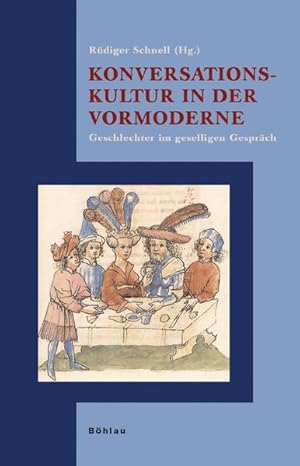 Bild des Verkufers fr Konversationskultur in der Vormoderne. Geschlechter im geselligen Gesprch. zum Verkauf von Antiquariat Bookfarm