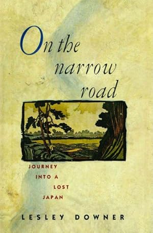 Seller image for On the Narrow Road : Journey into a Lost Japan for sale by GreatBookPrices