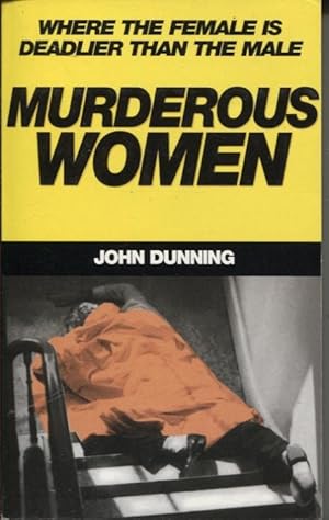 Immagine del venditore per Murderous Women : Shocking True Stories of Modern Lady Killers venduto da Dromanabooks