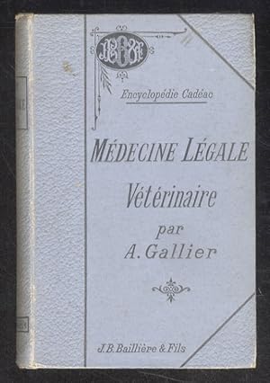 Médecine légale vétérinaire comprenant la médecine légale proprement dite; la jurisprudence médic...