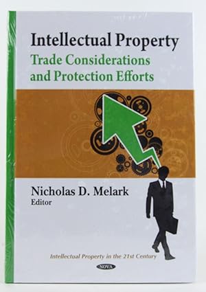 Intellectual Property: Trade Considerations and Protection Efforts (Intellectual Property in the ...