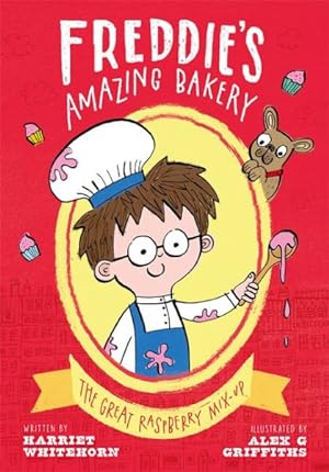 Seller image for Freddie's Amazing Bakery: the Great Raspberry Mix-up for sale by GreatBookPrices
