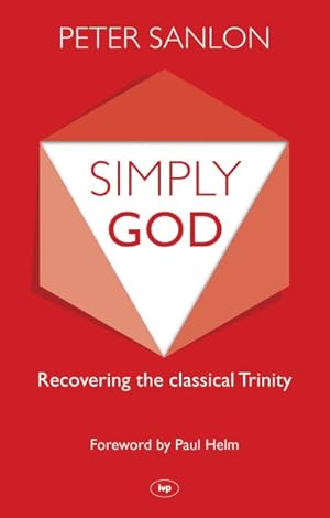 Seller image for Simply God : Recovering the Classical Trinity for sale by GreatBookPrices