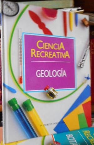 CIENCIA RECREATIVA - GEOLOGÍA 35
