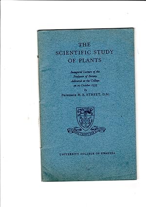 Immagine del venditore per The Scientific Study of Plants> Inaugural Lecture of the Professor Botany delivered at the College on 27 October 1955 venduto da Gwyn Tudur Davies