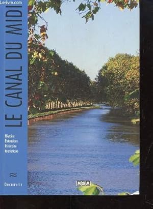 Immagine del venditore per Le canal du midi - Histoire extensions itinraire touristique - venduto da Le-Livre