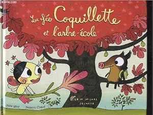 Image du vendeur pour La fe Coquillette et l'arbre-cole mis en vente par Le-Livre