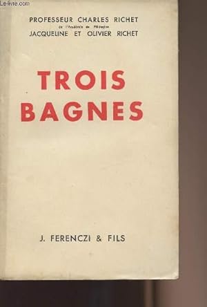 Seller image for Trois bagnes for sale by Le-Livre