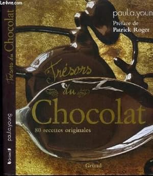 Bild des Verkufers fr Trsors du chocolat : 80 recettes originales zum Verkauf von Le-Livre