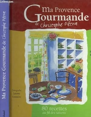 Imagen del vendedor de Ma Provence gourmande : 80 recettes au fil des saisons a la venta por Le-Livre