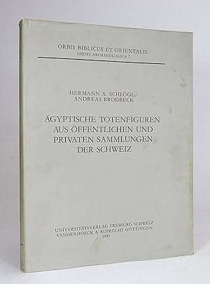 Imagen del vendedor de gyptische Totenfiguren aus ffentlichen und privaten Sammlungen der Schweiz. (Orbis Biblicus et Orientalis, Series Archaeologica, 7). a la venta por Librarium of The Hague