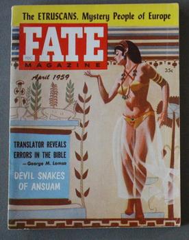 Bild des Verkufers fr FATE (Pulp Digest Magazine); Vol. 12, No. 4, Issue 109, April 1959 True Stories on The Strange, The Unusual, The Unknown - The Etruscans, Mystery People of Europe; Translator Reveals Errors In The Bible - George M. Lamsa; Devil Snakes Of Ansuam zum Verkauf von Comic World