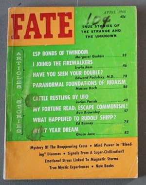 Seller image for FATE (Pulp Digest Magazine); Vol. 19, No. 4, Issue 193, April 1966 True Stories on The Strange, The Unusual, The Unknown - The Paranormal Foundations Of Judaism; ESP Bonds Of Twindom for sale by Comic World