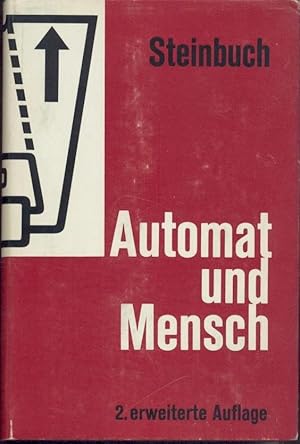 Automat und Mensch. Über menschliche und maschinelle Intelligenz. 2. erweiterte Auflage.