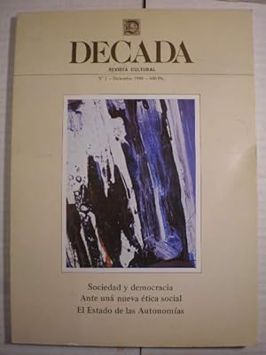 Seller image for Dcada. Revista cultural N 1 - Diciembre 1980 - Sociedad y democracia - Ante una nueva tica social - El Estado de las Autonomas for sale by Librera Antonio Azorn
