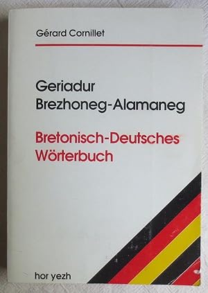 Geriadur Brezhoneg-Alamaneg = Bretonisch-Deutsches Wörterbuch