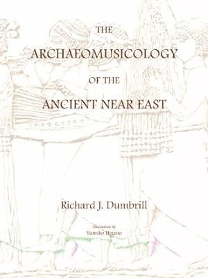 Seller image for Archaeomusicology of the Ancient Near East for sale by GreatBookPrices