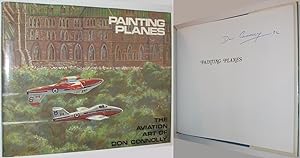 Painting Planes : The Aviation Art of Don Connolly SIGNED