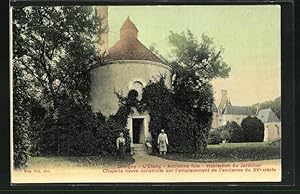 Carte postale Orbigny, L`Etang, Ancienne fuie, Habitation du Jardinier Chapelle