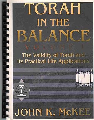 Seller image for TORAH IN THE BALANCE, VOLUME I The Validity of Torah and its Practical Life Applications for sale by The Avocado Pit