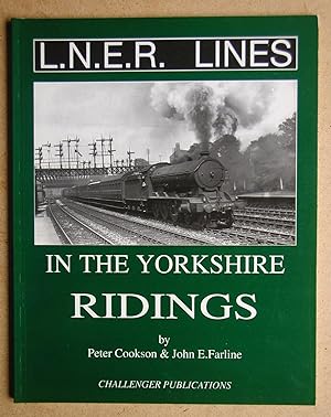 Seller image for LNER Lines in the Yorkshire Ridings. for sale by N. G. Lawrie Books