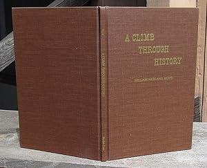 Image du vendeur pour A Climb Through History: From Caliente To Mount Whitney In 1889 -- SIGNED First Edition with ORIGINAL DJ mis en vente par JP MOUNTAIN BOOKS