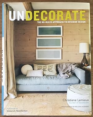 Seller image for Undecorate: The No-Rules Approach to Interior Design for sale by Molly's Brook Books