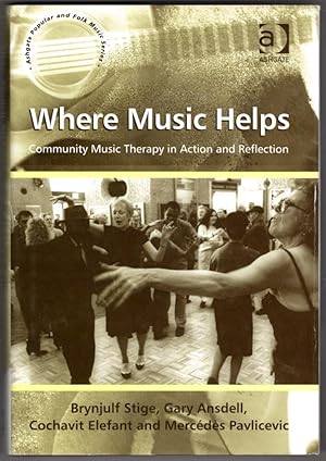 Immagine del venditore per Where Music Helps: Community Music Therapy in Action and Reflection (Ashgate Popular and Folk Music Series) venduto da Lake Country Books and More