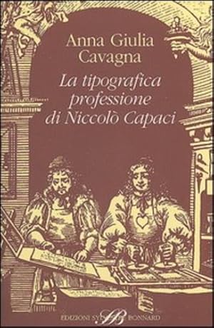 Immagine del venditore per La tipografica professione di Niccol Capaci . venduto da FIRENZELIBRI SRL
