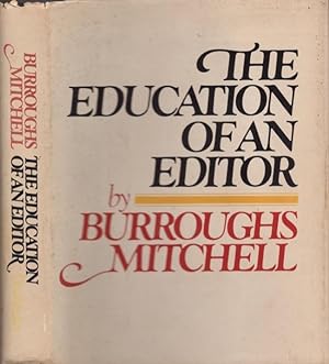 Imagen del vendedor de The Education of an Editor a la venta por Americana Books, ABAA
