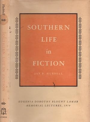 Seller image for Southern Life in Fiction Eugenia Dorothy Blount Lamar Memorial Lectures, 1959. Delivered at Mercer University on November 17, 18, and 19 for sale by Americana Books, ABAA