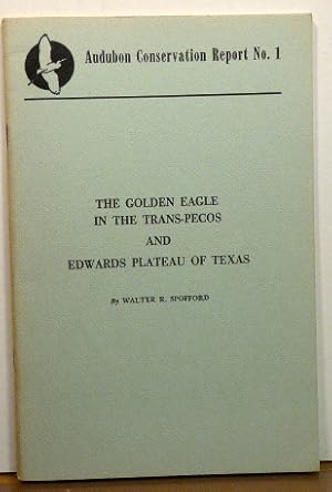 Seller image for The Golden Eagle in the Trans-Pecos and Edwards Plateau of Texas for sale by RON RAMSWICK BOOKS, IOBA