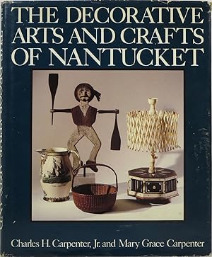Image du vendeur pour The Decorative Arts and Crafts of Nantucket mis en vente par Newbury Books