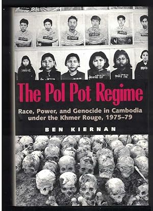 THE POL POT REGIME Race, Power, and Genocide in Cambodia under the Khmer Rouge, 1975-79