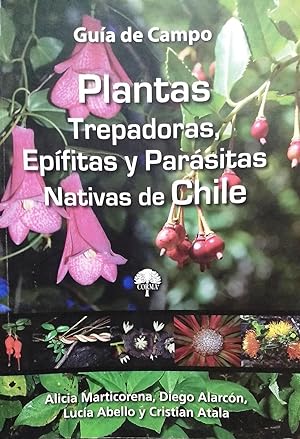 Plantas trepadoras, epífitas y parásitas nativas de Chile