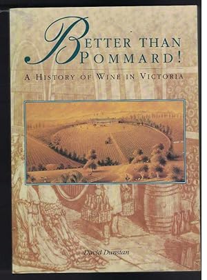 BETTER THAN POMMARD! A History of Wine in Victoria