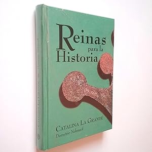 Seller image for Catalina La Grande (Reinas para la Historia) for sale by MAUTALOS LIBRERA