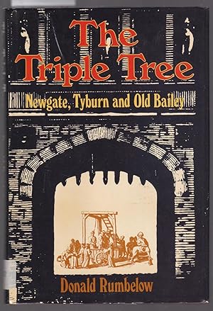 The Triple Tree - Newgate, Tyburn and Old Bailey