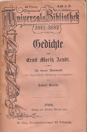 Imagen del vendedor de Gedichte / Ernst Moritz Arndt; In neuer Auswahl mit biographischer Einleitung herausgegeben v. Robert Geerds; Reclams Universalbibliothek ; 3081-3082 a la venta por Licus Media