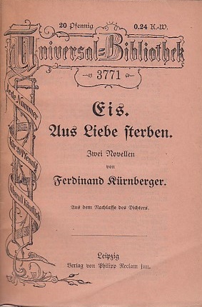 Eis ; aus Liebe sterben ; zwei Novellen Ferdinand Kürnberger; Aus dem Nachlasse des Dichters; Rec...