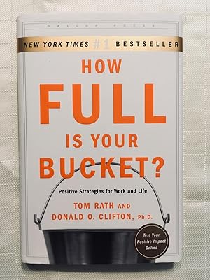 Immagine del venditore per How Full is Your Bucket?: Positive Strategies for Work and Life venduto da Vero Beach Books