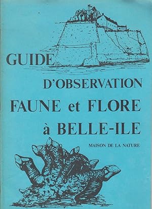 Image du vendeur pour GUIDE D'OBSERVATION FAUNE et FLORE  BELLE-ILE mis en vente par CANO