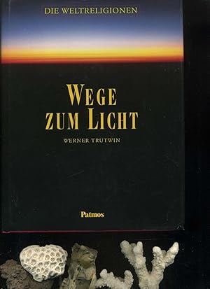 Wege zum Licht: Die Weltreligionen.