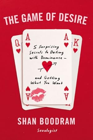 Imagen del vendedor de Game of Desire : 5 Surprising Secrets to Dating With Dominance - and Getting What You Want a la venta por GreatBookPrices