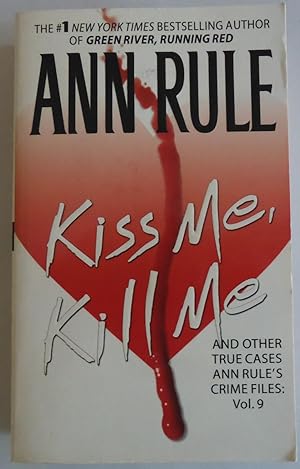 Imagen del vendedor de Kiss Me, Kill Me: Ann Rule's Crime Files Vol. 9 a la venta por Sklubooks, LLC